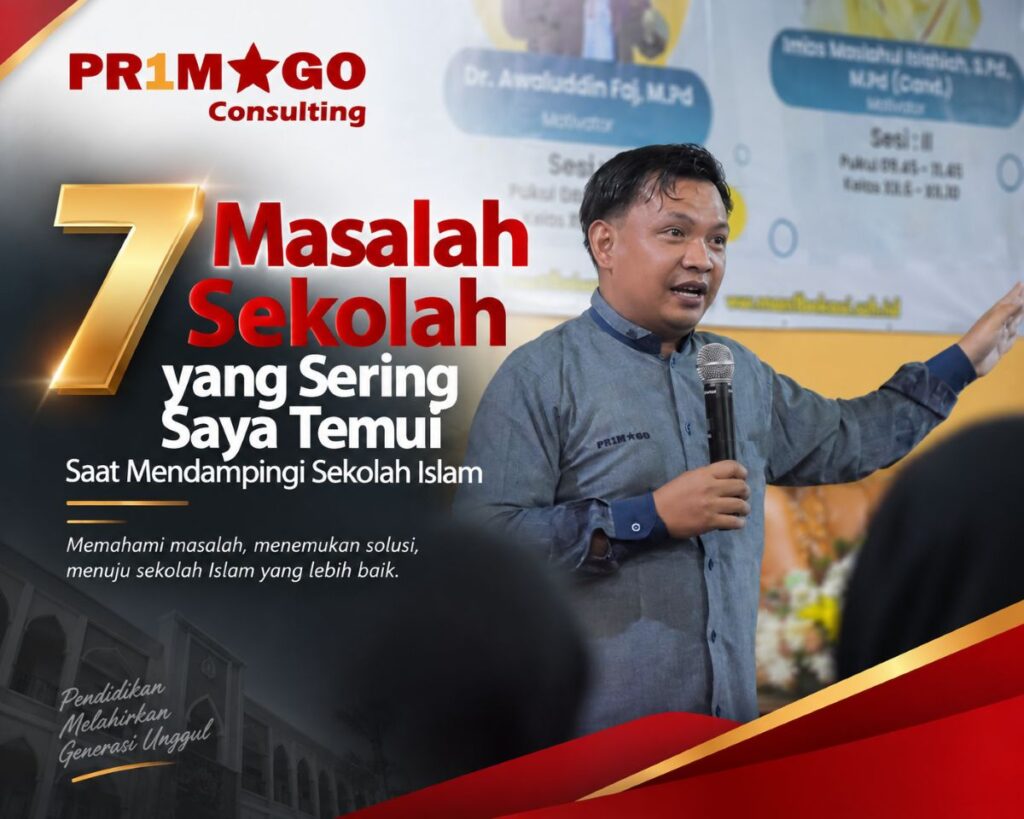7 Masalah Sekolah yang Sering Saya Temui Saat Mendampingi Sekolah Islam